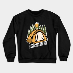 Camping: The Wifi is Weak But the Connection is Strong Crewneck Sweatshirt